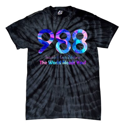 988 Suicide and Crisis Lifeline The World Needs You Tie-Dye T-Shirt