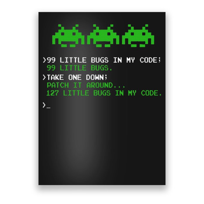 99 Small Bugs In Code Software Engineer Programmer Poster