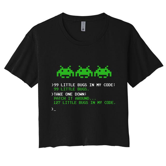 99 Small Bugs In Code Software Engineer Programmer Women's Crop Top Tee