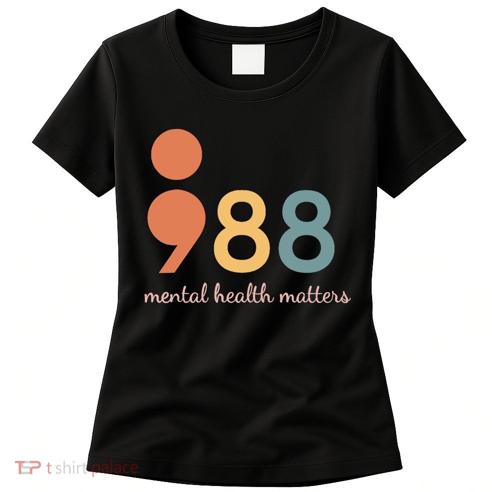 988 Semicolontal Health Matters Suicide Prevention Womens T-Shirt