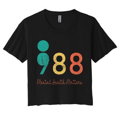 988 Semicolon Mental Health Matters Suicide Prevention Women's Crop Top Tee