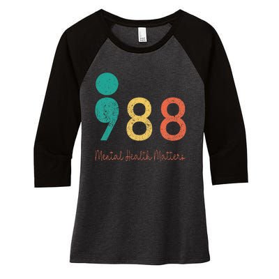 988 Semicolon Mental Health Matters Suicide Prevention Women's Tri-Blend 3/4-Sleeve Raglan Shirt