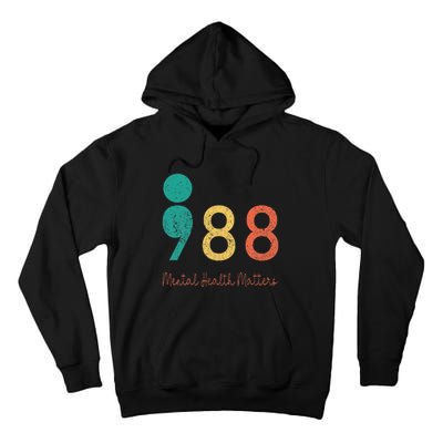 988 Semicolon Mental Health Matters Suicide Prevention Retro Tall Hoodie