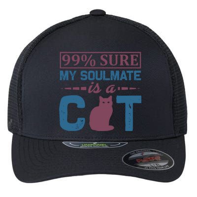 99% Sure My Soulmate Is A Cat Flexfit Unipanel Trucker Cap