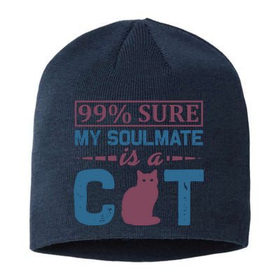 99% Sure My Soulmate Is A Cat Sustainable Beanie