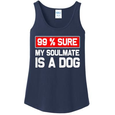 99 Sure My Soulmate Is A Dog Dog Lover Ladies Essential Tank