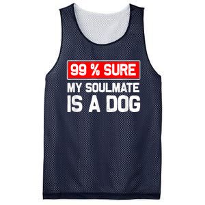 99 Sure My Soulmate Is A Dog Dog Lover Mesh Reversible Basketball Jersey Tank