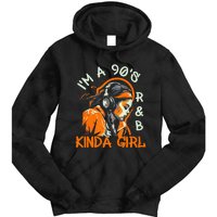 90s Soul Music IM A 90S R&B Kinda Girl Rnb Hip Hop Music Tie Dye Hoodie