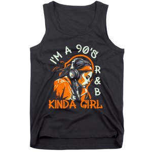 90s Soul Music IM A 90S R&B Kinda Girl Rnb Hip Hop Music Tank Top