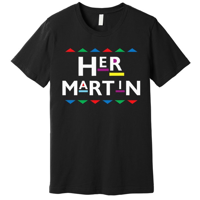 90s Sitcom Nostalgia Her Martin Couples Matching Outfit Premium T-Shirt