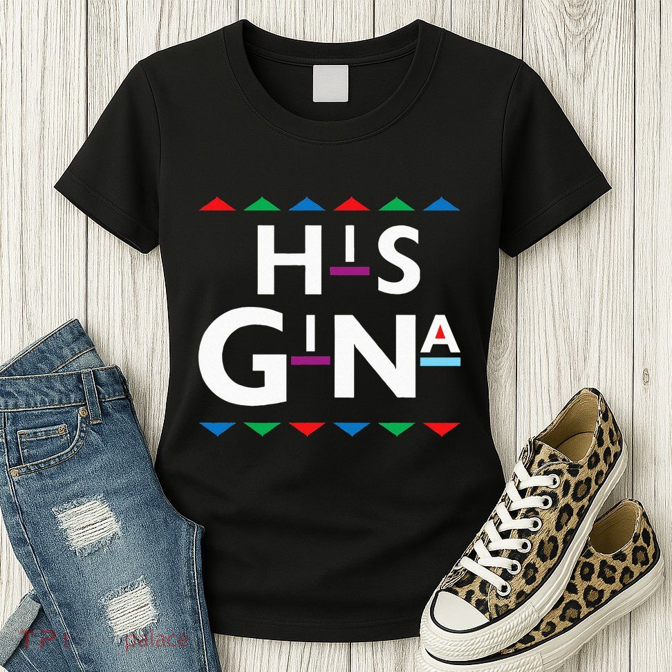 90s Sitcom Nostalgia His Gina Couples Matching Gift Outfit Womens T-Shirt