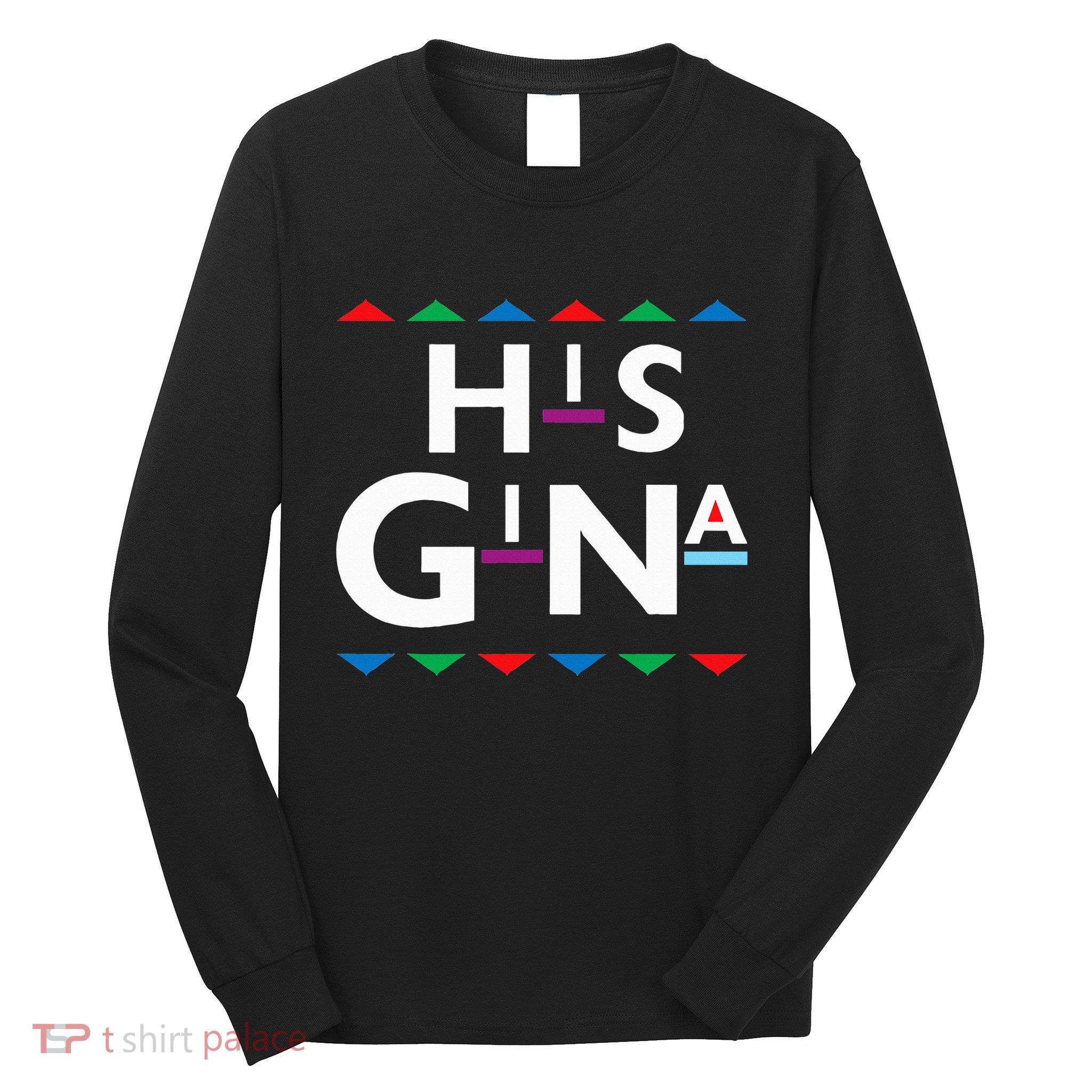 90s Sitcom Nostalgia His Gina Couples Matching Gift Outfit Long Sleeve Shirt