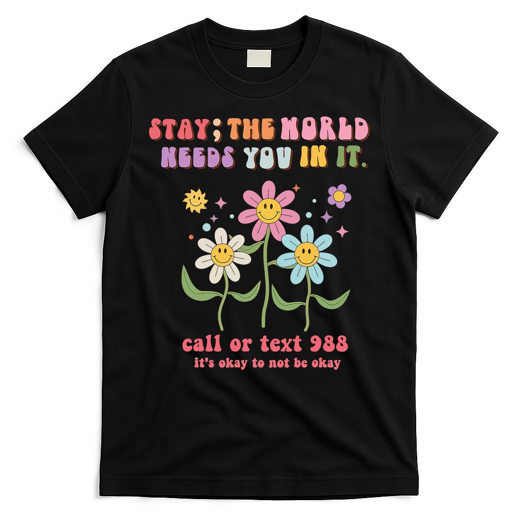 988 Suicide Prevention Retro Groovy Stay The World Needs You T-Shirt