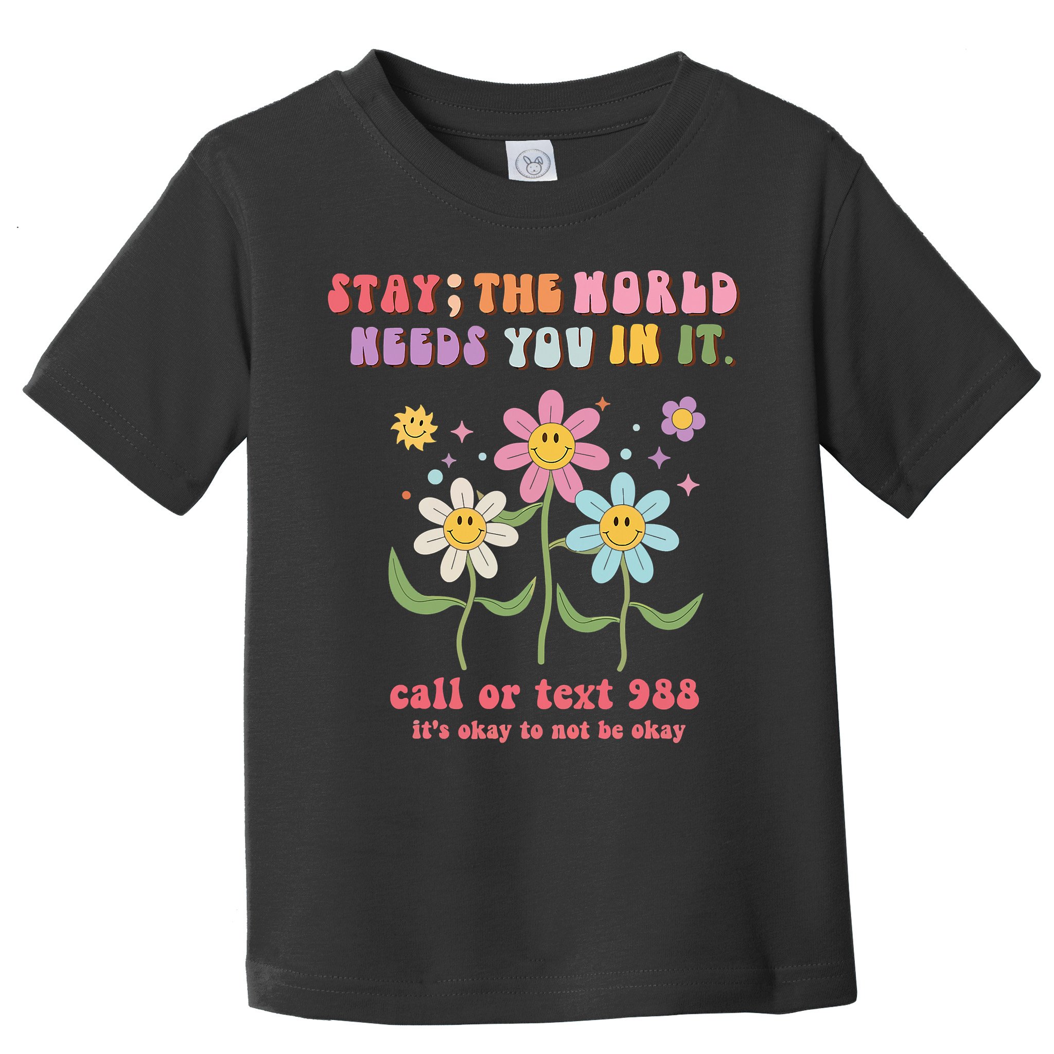 988 Suicide Prevention Retro Groovy Stay The World Needs You Toddler T-Shirt