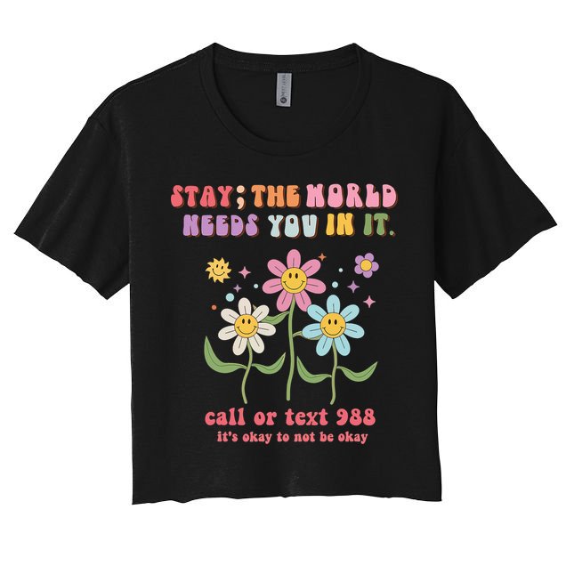 988 Suicide Prevention Retro Groovy Stay The World Needs You Women's Crop Top Tee