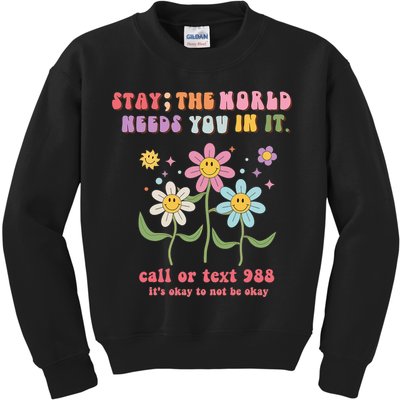 988 Suicide Prevention Retro Groovy Stay The World Needs You Kids Sweatshirt