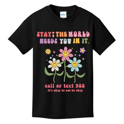 988 Suicide Prevention Retro Groovy Stay The World Needs You Kids T-Shirt