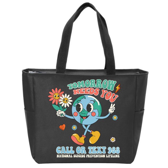 988 Suicide Prevention Stay Tomorrow Needs You Mental Health Zip Tote Bag