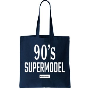 90S Supermodel Super Model Made In Italy Tote Bag