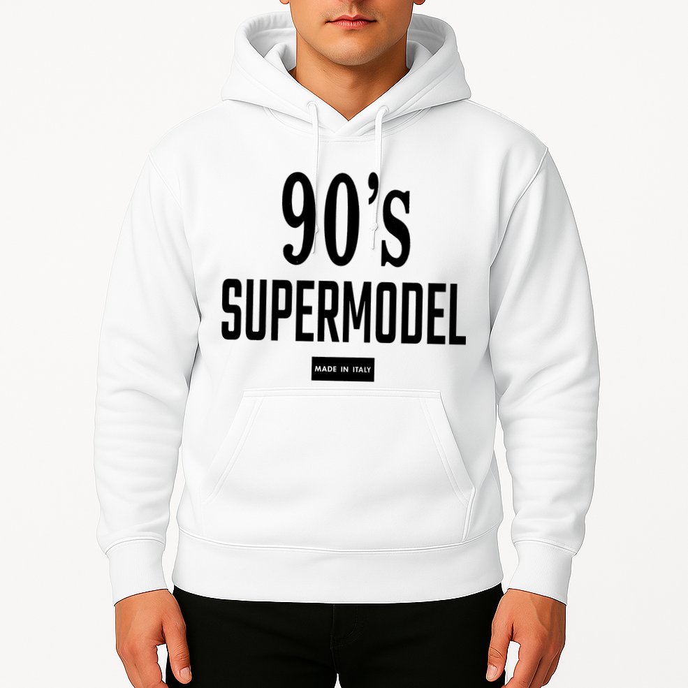 90S Supermodel Super Model Made In Italy Hoodie