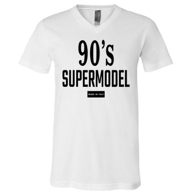 90S Supermodel Super Model Made In Italy V-Neck T-Shirt