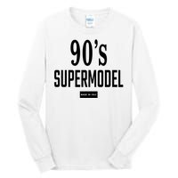 90S Supermodel Super Model Made In Italy Tall Long Sleeve T-Shirt