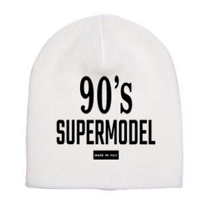 90S Supermodel Super Model Made In Italy Short Acrylic Beanie