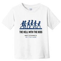 957 The Game Hell With The Toddler T-Shirt