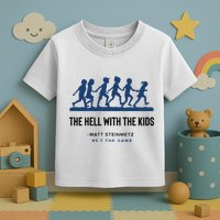 957 The Game Hell With The Toddler T-Shirt