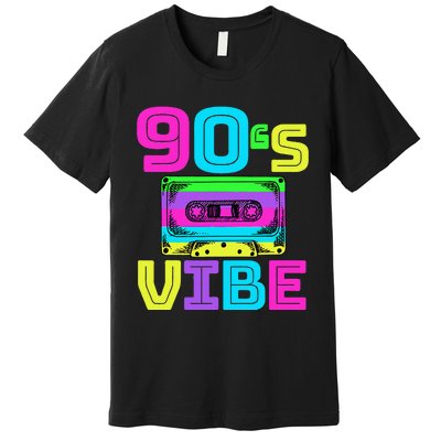 90s Vibe For 90s Music Lover Premium T-Shirt