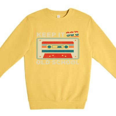 90S Vibes Keep It Old School 90S Hip Hop Cassette Tape Gift Premium Crewneck Sweatshirt