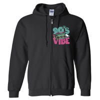 90s Vibe Vintage 1990s Music 90s Costume Party Nineties Full Zip Hoodie