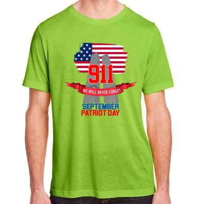 9/11 We Will Never Forget September 11th Patriot Day Adult ChromaSoft Performance T-Shirt