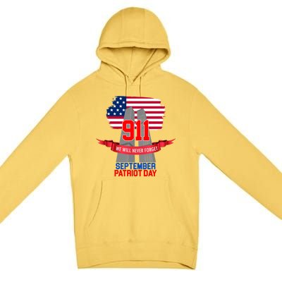 9/11 We Will Never Forget September 11th Patriot Day Premium Pullover Hoodie