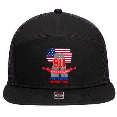 9/11 We Will Never Forget September 11th Patriot Day 7 Panel Mesh Trucker Snapback Hat