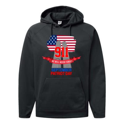 9/11 We Will Never Forget September 11th Patriot Day Performance Fleece Hoodie