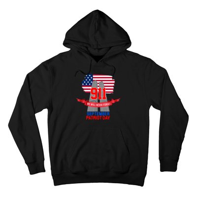 9/11 We Will Never Forget September 11th Patriot Day Hoodie