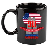 9/11 We Will Never Forget September 11th Patriot Day 11oz C Handle Ceramic Mug