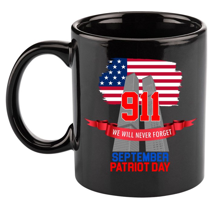9/11 We Will Never Forget September 11th Patriot Day 11oz C Handle Ceramic Mug