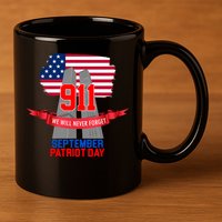 9/11 We Will Never Forget September 11th Patriot Day 11oz C Handle Ceramic Mug