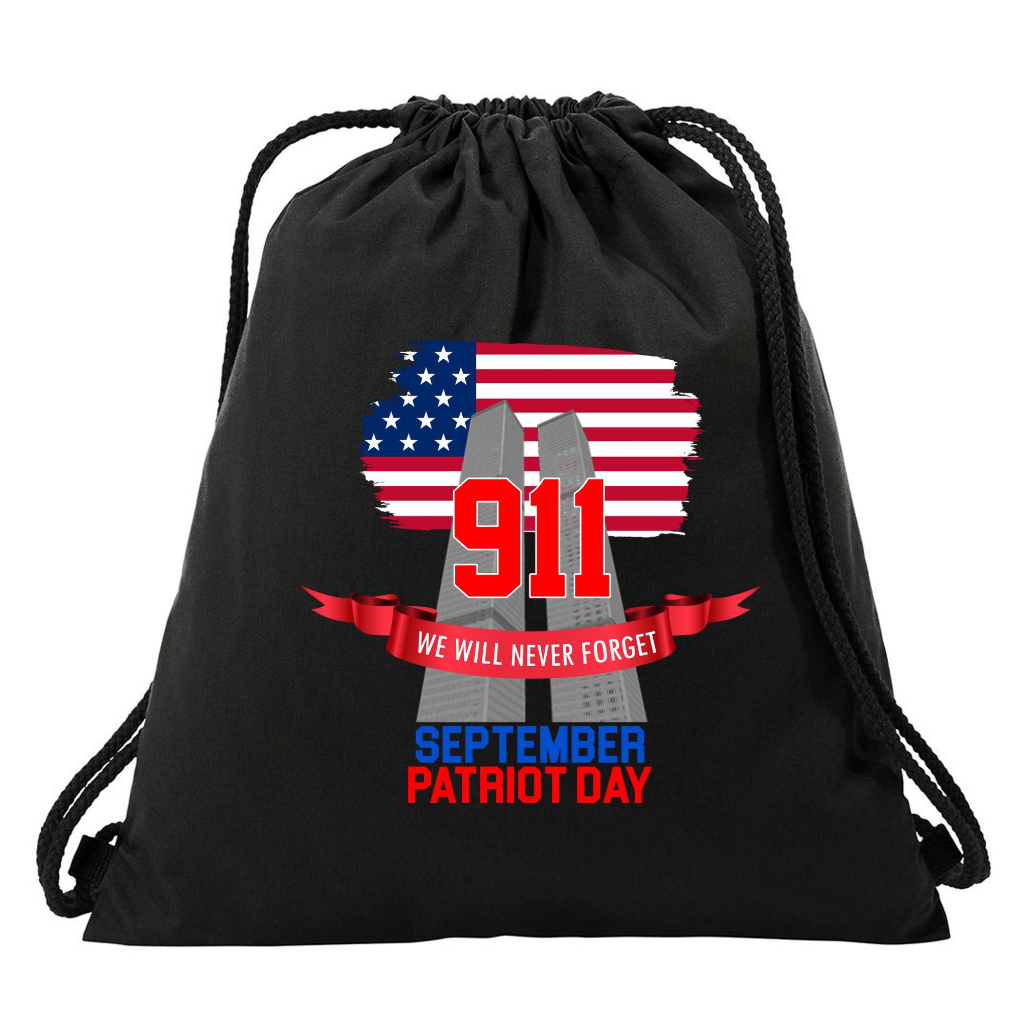 9/11 We Will Never Forget September 11th Patriot Day Drawstring Bag