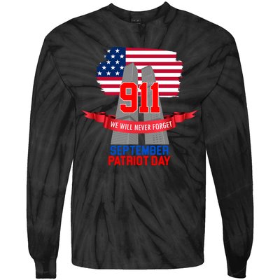 9/11 We Will Never Forget September 11th Patriot Day Tie-Dye Long Sleeve Shirt