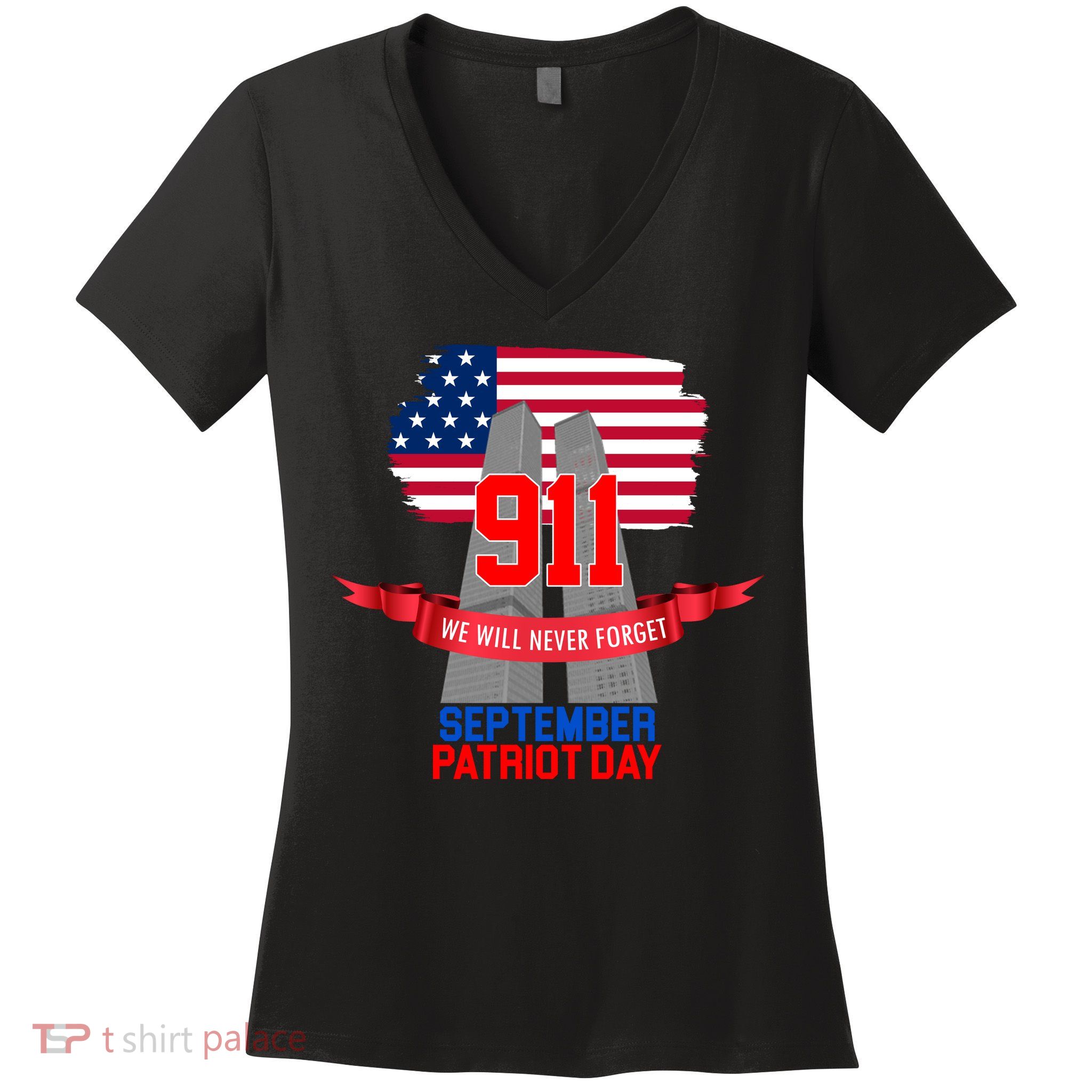 9/11 We Will Never Forget September 11th Patriot Day Women's V-Neck T-Shirt