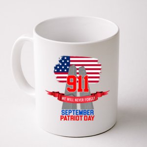 9/11 We Will Never Forget September 11th Patriot Day Coffee Mug