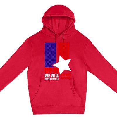 911 We Will Never Forget, 911 Memorial Twin Tower, Patriot Day Premium Pullover Hoodie