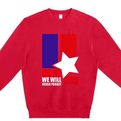 911 We Will Never Forget, 911 Memorial Twin Tower, Patriot Day Premium Crewneck Sweatshirt