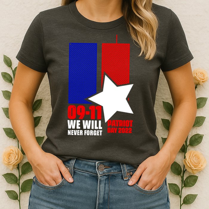 911 We Will Never Forget, 911 Memorial Twin Tower, Patriot Day Womens T-Shirt