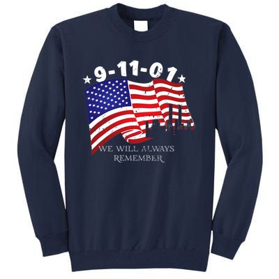 9/11/01 We Will Always Remember Tall Sweatshirt