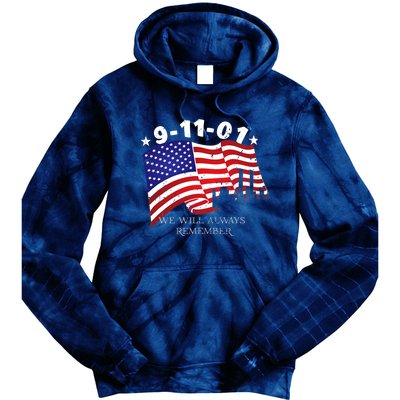 9/11/01 We Will Always Remember Tie Dye Hoodie