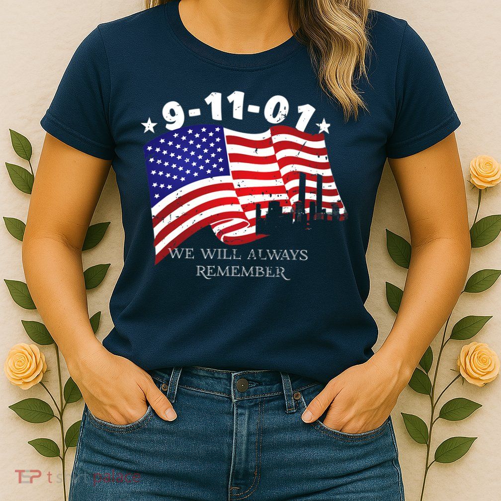 9/11/01 We Will Always Remember Womens T-Shirt